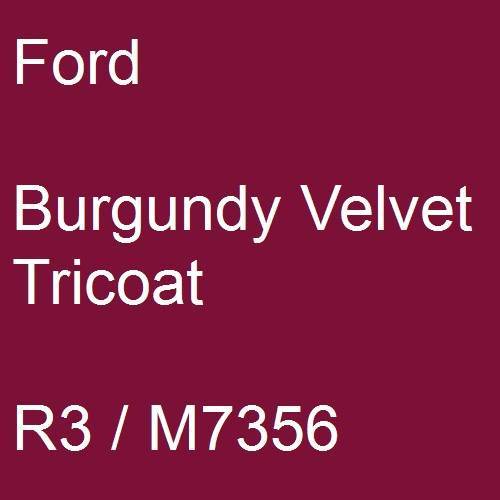 Ford, Burgundy Velvet Tricoat, R3 / M7356.